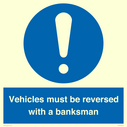 vehicles-must-be-reversed-with-a-banksman~